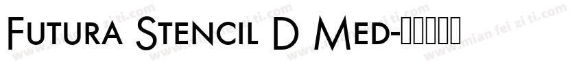 Futura Stencil D Med字体转换